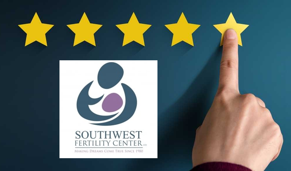 5 Star Reviews for Southwest Fertility Center